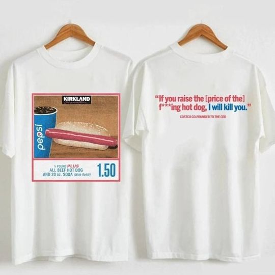 Discover SmellTomorrow - 1.50 Costco Hot Dog & Soda Combo With Quote Shirt, Hot Dog Shirt