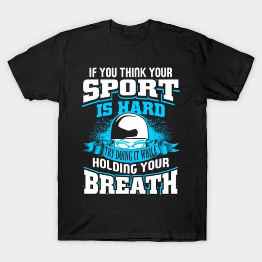 Discover Swimming Swimmer Funny - Swimming - T-Shirt