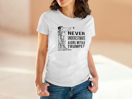 Discover ever underestimate a girl with a trumpet shirt, Girl trumpet player