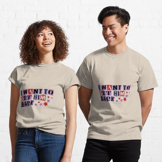 Discover I want to get him back Olivia Rodrigo Classic T-Shirt