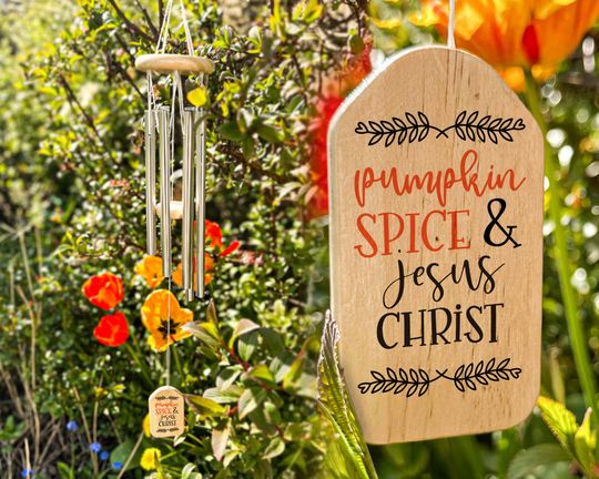 Discover Pumpkin Spice And Jesus Christ Wind Chime | Seasonal Wood Windchime