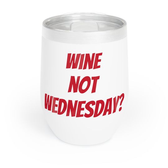 Discover not Wednesday Chill Tumbler