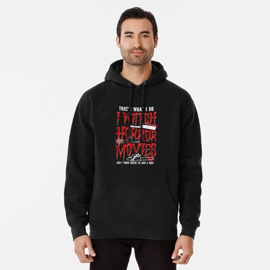 Discover I Watch Horror Movie Hoodie