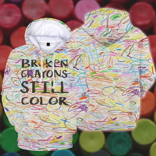 Discover Broken Crayons Still Color Shirt, Motivational Hoodie
