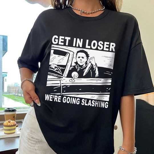 Discover Get In Loser We're Going Slashing Sweatshirt, Halloween Killer Shirt