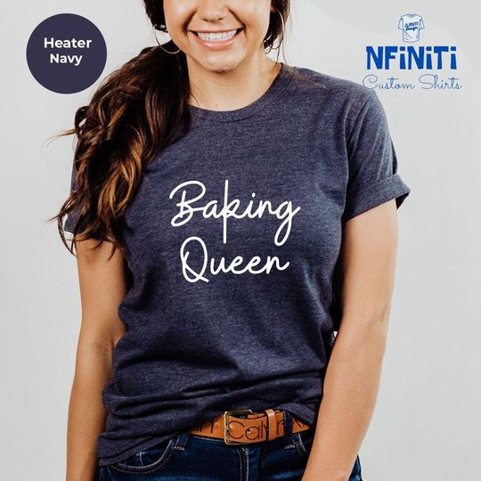 Discover Baking Queen Shirt, Funny Baker Gift Shirt
