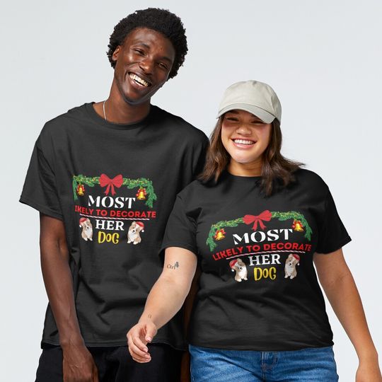 Discover most likely to decorate her dog Essential T-Shirt Classic T-Shirt