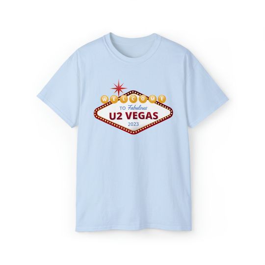 Discover U2 Vegas sign t-shirt,U2 Welcome to Fabulous Las Vegas t-shirt,U2 Live at the Sphere 2023