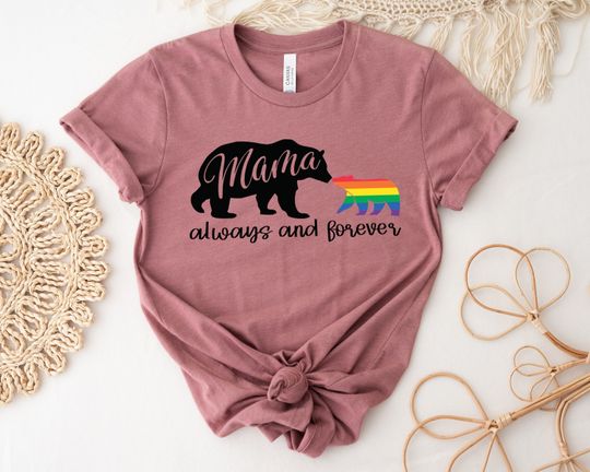 Discover Mama Bear Always And Forever Shirt, LGBTQ Pride Rainbow Shirt