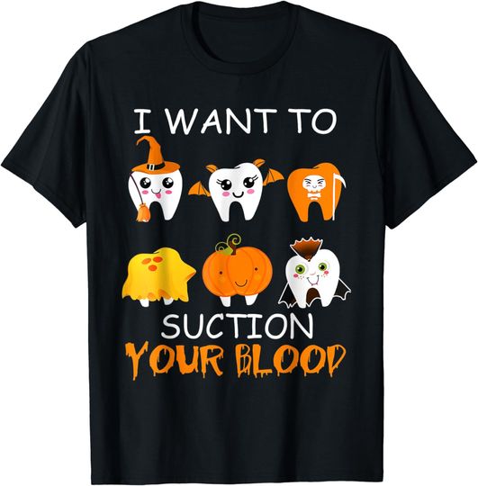 Discover I Want To Suction Your Blood Funny Tooth Halloween Dental T-Shirt
