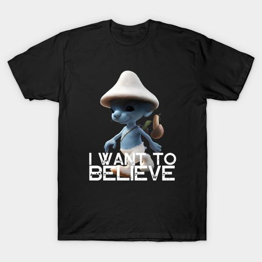 Discover I Want To Believe in Blue Smurf Cat Meme, Shailushai, Shaylushay Mushroom Cat T-Shirt