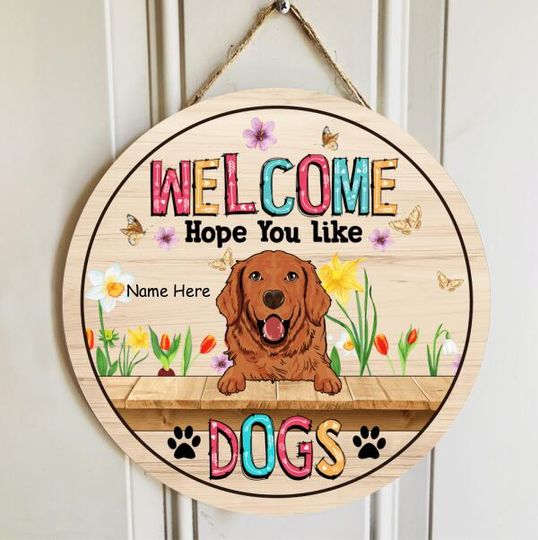 Discover Personalized Welcome Hope You Like Dogs Door Sign