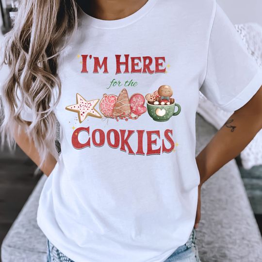 Discover Christmas I'm Here for the Cookies T-shirt, Christmas Lover Tee