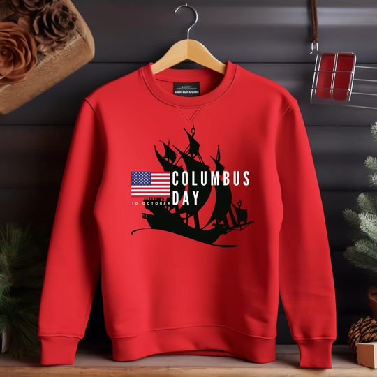 Discover Columbus Day Sweatshirt Hoodie / Columbus Day Flag Shirt