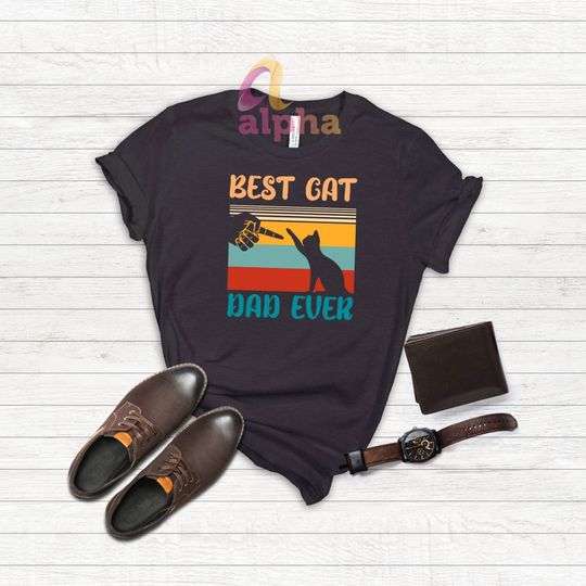 Discover Best Cat Dad Ever Shirt, Gifts For Dad Tee, Cat Lover Dad Shirt