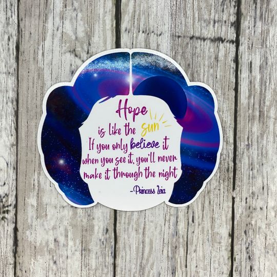 Discover Hope Is Like The Sun Princess Leia Quote Galaxy Sticker