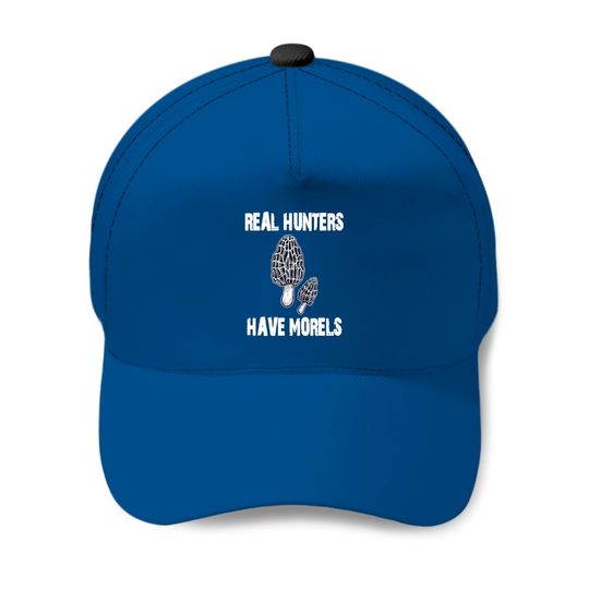 Discover Morel Mushroom Baseball Cap Real Hunters Have Morels