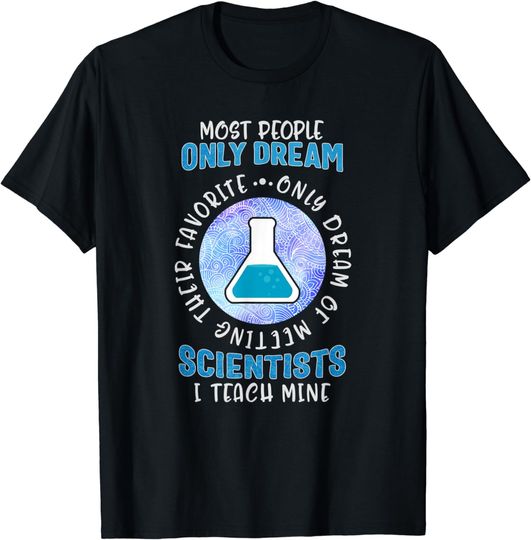 Discover Science Teacher Favorite Scientists Biology Chemistry Physic T-Shirt