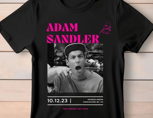 Discover Adam Sandler iMissedYou Tour Dates T-Shirt