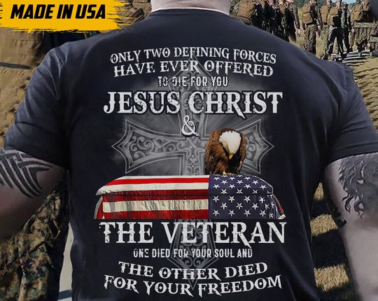 Discover Only Two Defining Forces Have Ever Offered To Die For You Shirt, Jesus Christ Shirt