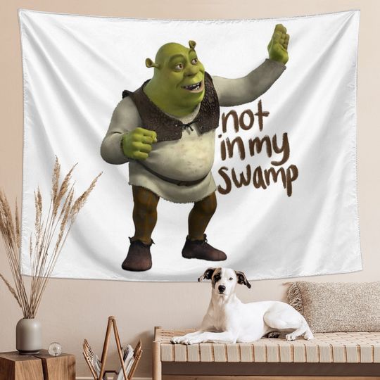 Discover Funny Meme Tapestry, not in My Swamp Shrek Tapestry