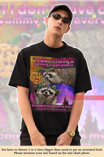 Discover If I Don't Have a Yummy Treat Shirt, Raccoon T-Shirt, Opossums Meme Shirt