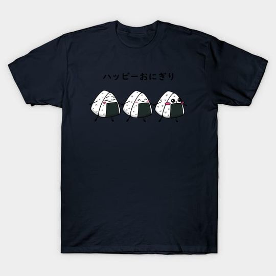 Discover Happy Onigiri - Onigiri - T-Shirt
