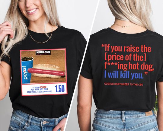 Discover Costco Hot Dog TShirt, 1.50 Costco Hotdog and Soda Combo Quote Shirt, Hotdog Lover Gift