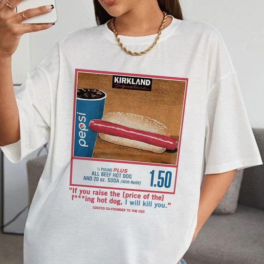 Discover Combo Costco Hot Dog Quote Shirt