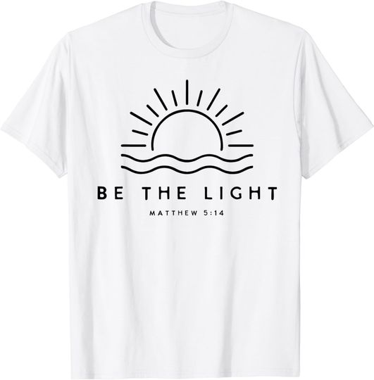 Discover Sunrise Be The Light Matthew Bible Verse Christian Religious T-Shirt