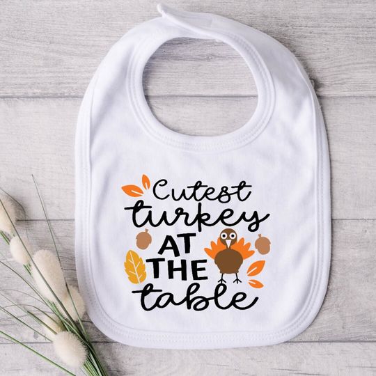 Discover Thanksgiving Baby Bib "Cutest Turkey At The Table