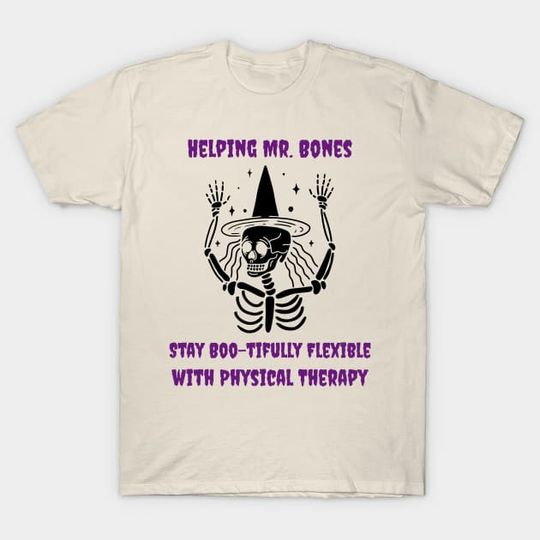 Discover Helping Mr Bones stay boo-tifully flexible with Physical Therapy Halloween T-Shirt