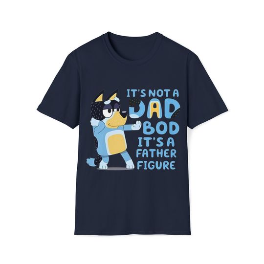 Discover BlueyDad Dad Bod Father Figure Softstyle T-Shirt, Bandit Heeler