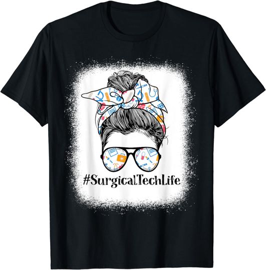 Discover Surgical Tech Life Appreciation Day Messy Bun Women T-Shirt