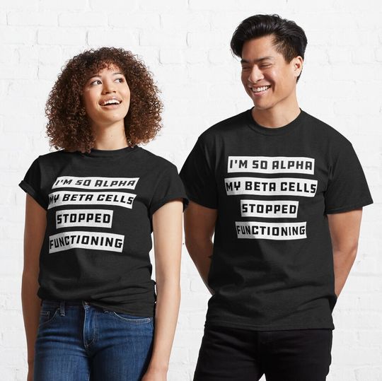 Discover I'm So Alpha My Beta Cells Stopped Functioning