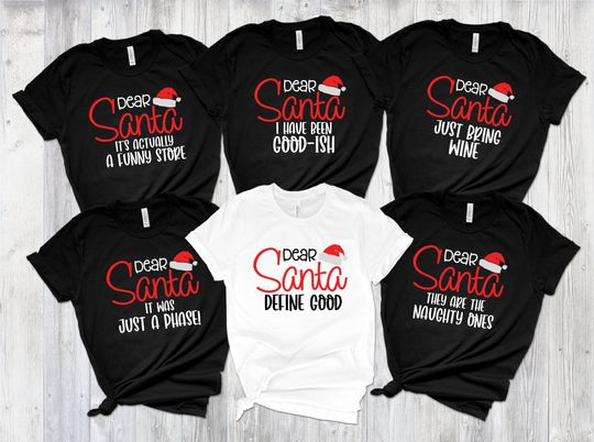 Discover Funny Dear Santa Christmas Matching Shirt