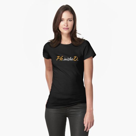 Discover Phinished Phd Funny Doctorate Graduation T Shirt Fitted T-Shirt
