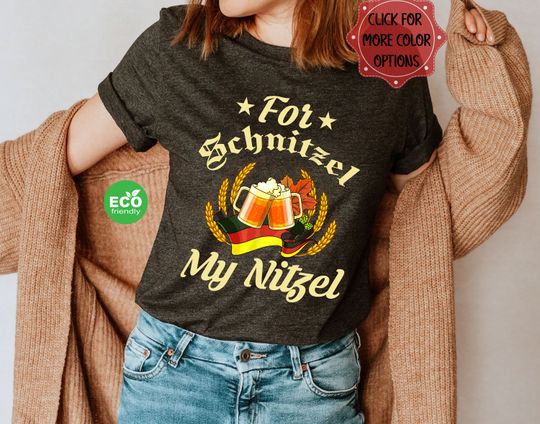 Discover For Schnitzel My Nitzel Oktoberfest Shirt, Beer Drinking Tee, German Beer Festival Oktoberfest Shirt
