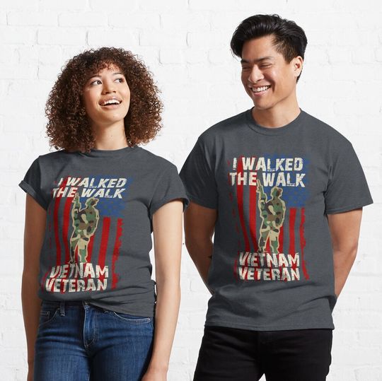 Discover I walked the walk Vietnam Veteran Classic T-Shirt