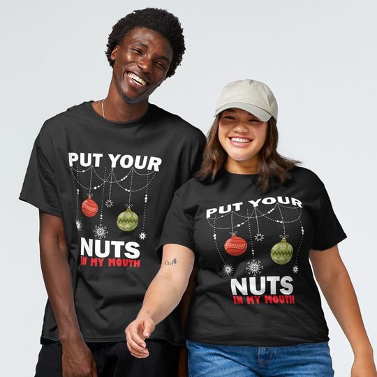 Discover Put your nuts in my mouth - Christmas tree Classic T-Shirt