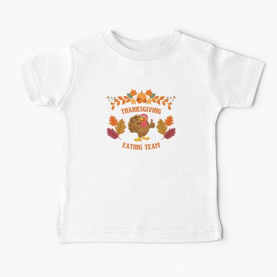 Discover Eating Team Funny Turkey Thanksgiving Baby T-Shirt