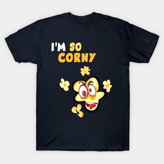 Discover I'm so corny! - Corn - T-Shirt