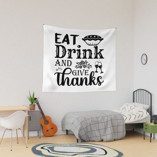 Discover Eat Drink And Give Thanks Happy Thanksgiving Tapestry