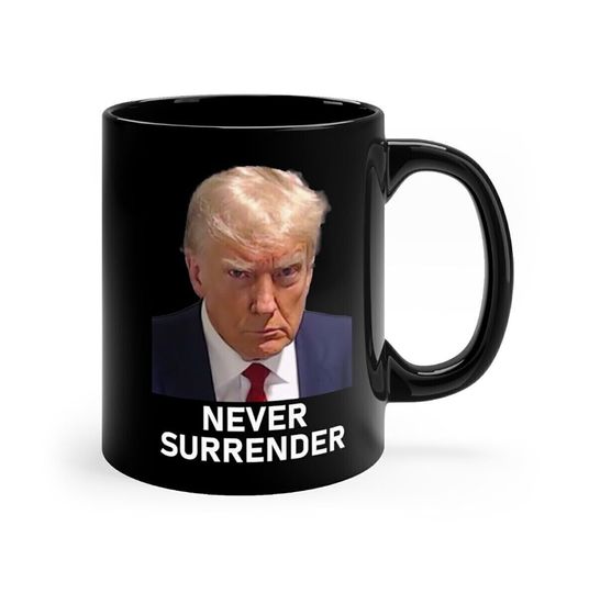 Discover Trump Mug Shot Never Surrender Coffee Mug Funny Coffee MugGift For Family