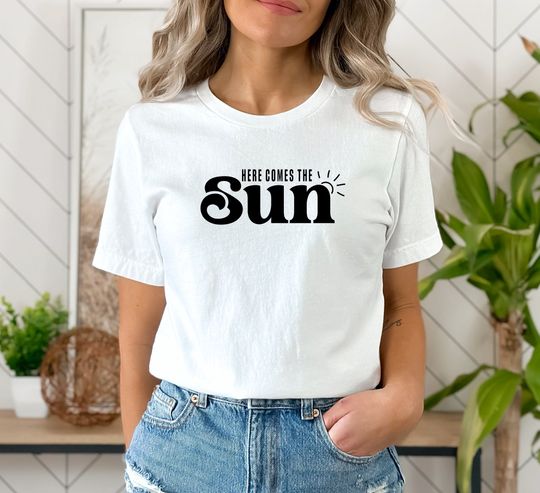 Discover Here Comes The Sun Shirt, Positive Vibes, Motivational Shirt