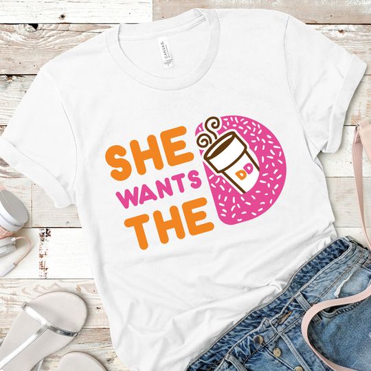 Discover She Wants The D Shirt, She Wants The D, Dunkie Junkie Shirt