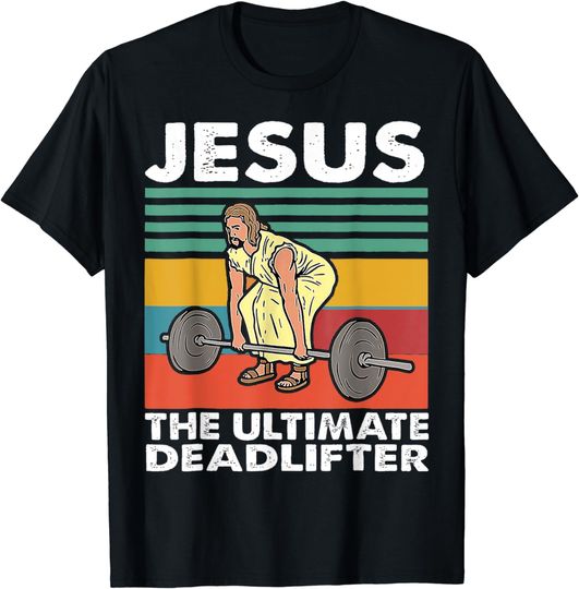 Discover Jesus The Ultimate Deadlifter Funny Jesus Lifting Gym T-Shirt