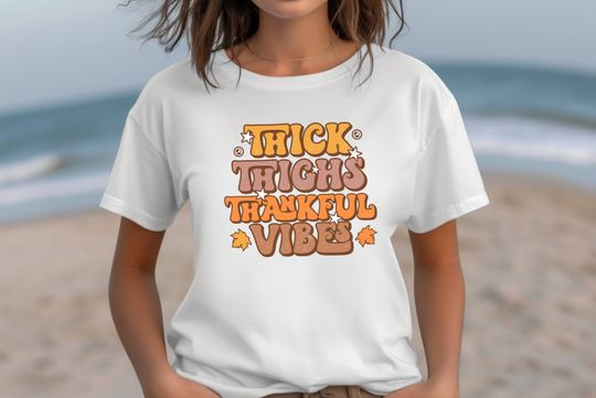 Discover Thick Thighs Thankful Vibes T-shirt, Thanksgiving Dinner Shirt