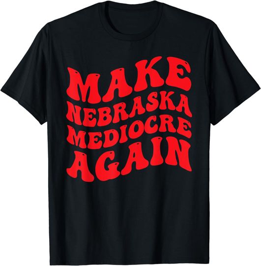 Discover Make Nebraska Mediocre Again USA Flag Nebraska Bold T-Shirt