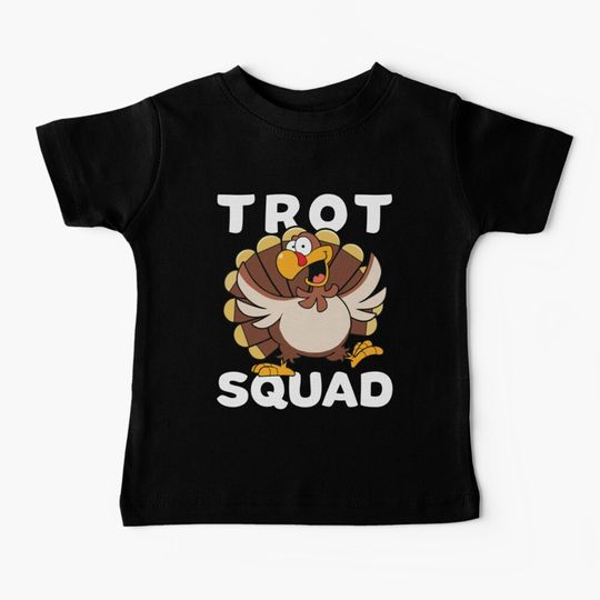 Discover Trot Squad Funny Turkey Thanksgiving Baby T-Shirt